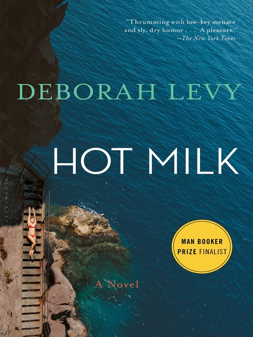 Title details for Hot Milk by Deborah Levy - Wait list